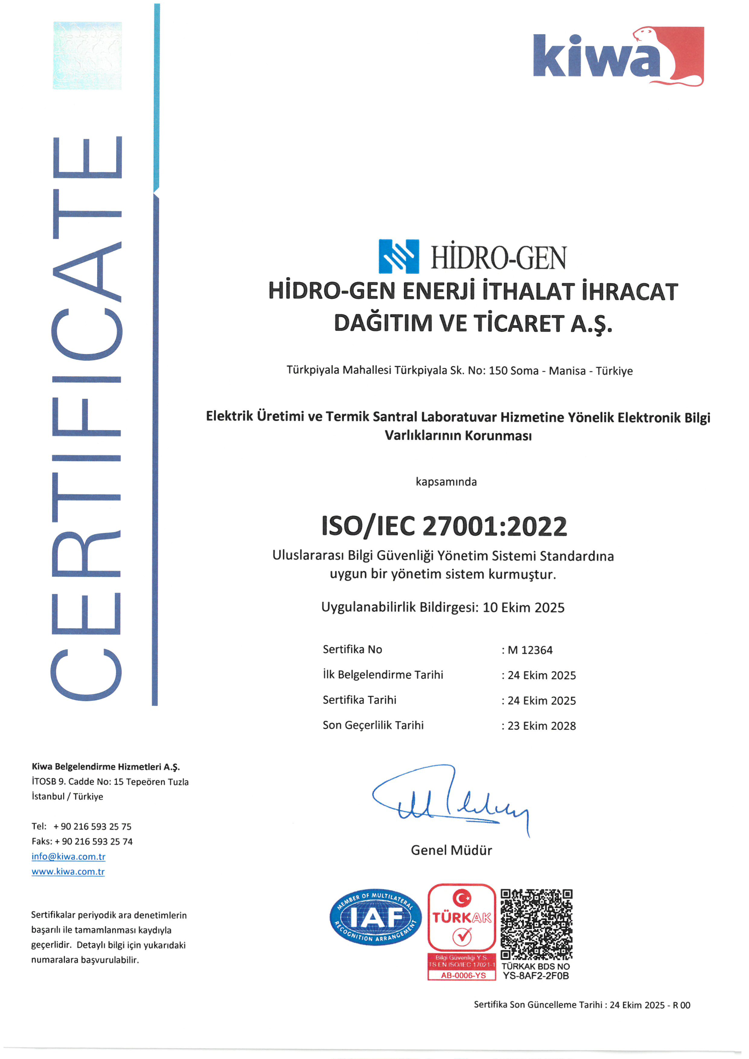 ISO 27001 ELEKTRİK ÜRETİMİ VE TERMİK SANTRAL LABORATUVAR HİZMETİNE YÖNELİK ELEKTRONİK BİGLİ VARLIKLARININ KORUNMASI